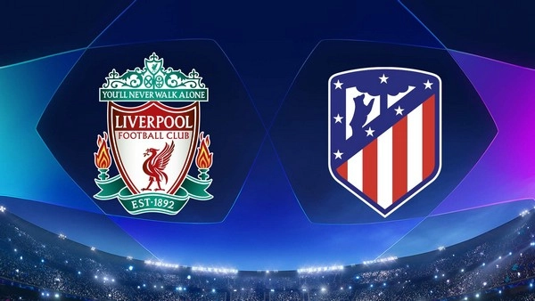 ទស្សន៍ទាយ Liverpool vs Atletico Madrid ម៉ោង 02:00 18/09 – UEFA Champions League